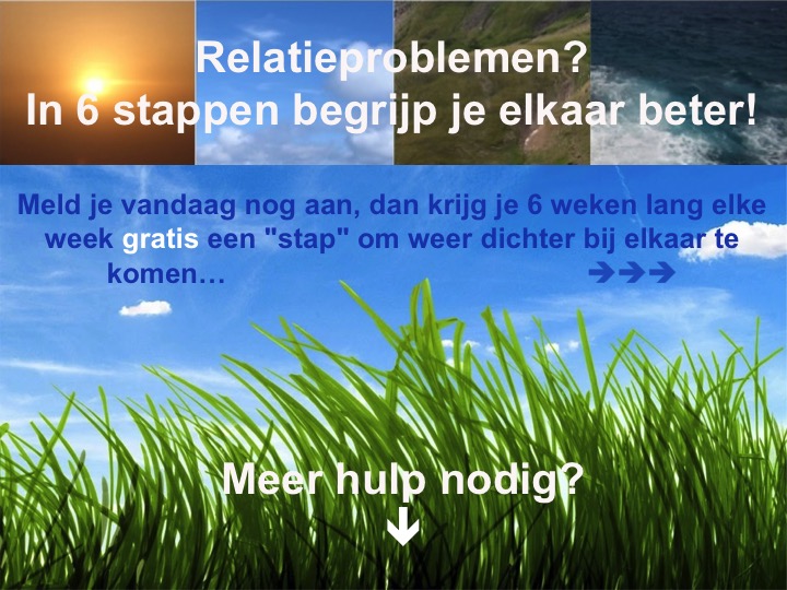 Relatieproblemen? In 6 stappen begrijp je elkaar beter!